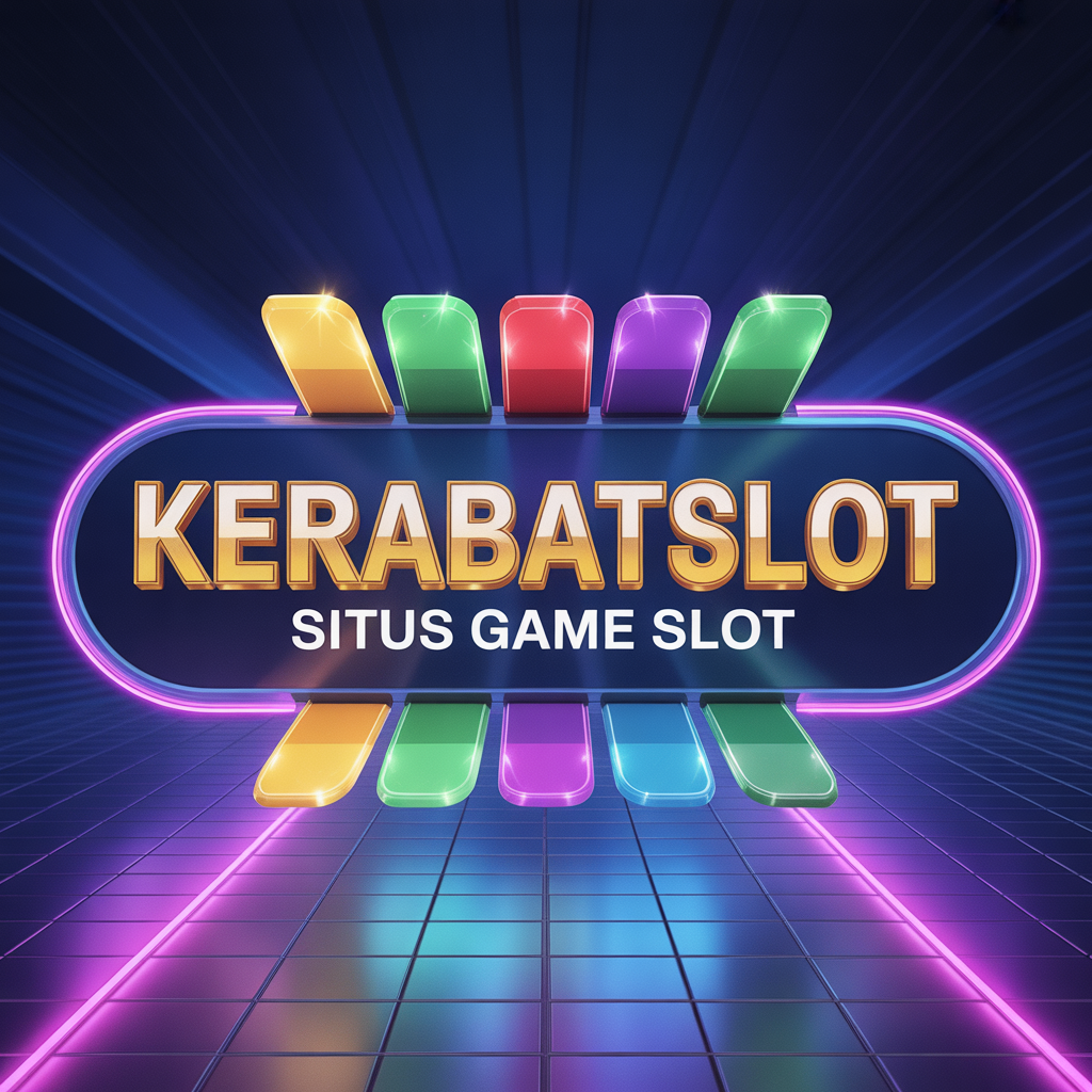 KERABATSLOT: Slot Bonanza Modern dengan Ragam Gameplay